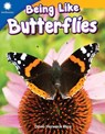 Being Like Butterflies - Dona Herweck Rice - 9781493866540