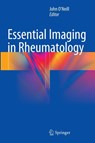 Essential Imaging in Rheumatology - John O'Neill - 9781493916726