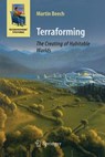 Terraforming: The Creating of Habitable Worlds - Martin Beech - 9781493939145