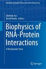 Biophysics of RNA-Protein Interactions - Chirlmin Joo ; David Rueda - 9781493997244