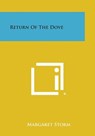 Return of the Dove - Margaret Storm - 9781494076801
