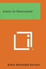 Essays in Persuasion - John Maynard Keynes - 9781494101213