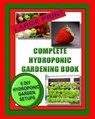 Complete Hydroponic Gardening Book: 6 DIY Garden Set Ups For Growing Vegetables, Strawberries, Lettuce, Herbs and More - Jason Wright - 9781494327101