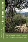 Fresh Breezes Blow: One Woman's Journey through the trauma of childhood rape - Patricia Joyce Miller - 9781494424862