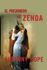 El prisionero de Zenda - Anthony Hope - 9781494492670