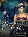 The Diabolical Miss Hyde -  - 9781494517236