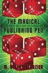 THE MAGICAL PUBLISHING PEN Collected Short Stories - M. Stefan Strozier - 9781494728076
