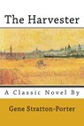 The Harvester - Gene Stratton-Porter - 9781494837457