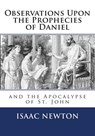 Observations Upon the Prophecies of Daniel and the Apocalypse of St. John - Isaac Newton - 9781494885427