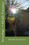 Health Forensics - Steven Magee - 9781494952945