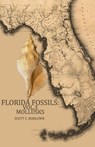 Florida Fossils: Mollusks - Scott C. Marlowe - 9781494959043