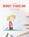 Egbert Turns Red Egbert Rougit - Philipp Winterberg - 9781494989781