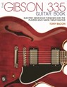 The Gibson 335 Guitar Book - Tony Bacon - 9781495001529