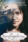 Where Eagles Soar - Bonnie Leon - 9781495120589