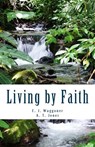 Living by Faith - A. T. Jones - 9781495229503