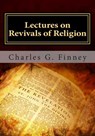 Lectures on Revivals of Religion - Charles G. Finney - 9781495341762