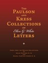 The Paulson and Kress Collections of Ellen G. White Letters - WHITE,  Ellen G. - 9781495389832