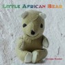 Little African Bear - Georgia Hunter - 9781495396939