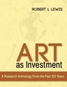 Art as Investment: A Research Anthology from the Past 100 Years - Robert L. Lewis - 9781495458118