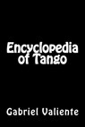 Encyclopedia of Tango - Gabriel Valiente - 9781496083173