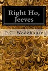 Right Ho, Jeeves - P. G. Wodehouse - 9781496101457