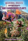 Medicinal Insects (Entomotherapy) and Carnivorous Plants - Robert Dale Rogers Rh - 9781496197702