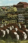 Cattle Beet Capital - Michael Weeks - 9781496208415