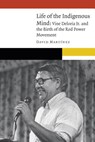 Life of the Indigenous Mind - David Martinez - 9781496211903