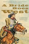 A Bride Goes West - Nannie T. Alderson ; Helena Huntington Smith - 9781496235077