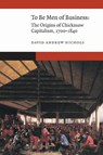 To Be Men of Business - David Andrew Nichols - 9781496237811