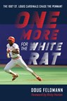 One More for the White Rat - Doug Feldmann - 9781496241405