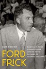 Ford Frick - Dave Bohmer - 9781496243492