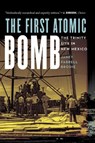 The First Atomic Bomb - Janet Farrell Brodie - 9781496246400