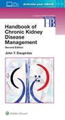 Handbook of Chronic Kidney Disease Management - Dr. John T. Daugirdas - 9781496343413