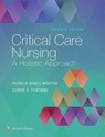 Critical Care Nursing - Patricia Gonce Morton ; Dorrie K. Fontaine - 9781496375162