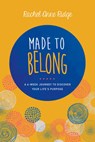 Made to Belong - RIDGE,  Rachel Anne - 9781496408365