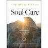 Soul Care: Prayers, Scriptures, and Spiritual Practices for When You Need Hope the Most - Jantz Ph. D. Gregory L. - 9781496434661