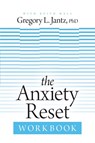 The Anxiety Reset Workbook - Dr Gregory Jantz - 9781496441171