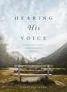 Hearing His Voice: 90 Devotions to Deepen Your Connection with God - Chris Tiegreen - 9781496446961