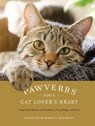 Bleakley, J: Pawverbs for a Cat Lover's Heart - Jennifer Marshall Bleakley - 9781496460240