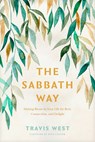 The Sabbath Way - Travis West ; Winn Collier - 9781496476517