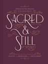 Sacred and Still - Kristin Demery ; Kendra Roehl ; Julie Fisk - 9781496487520