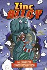 Zinc Alloy: The Complete Comics Collection - LEMKE,  Donald - 9781496593221