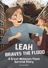 Leah Braves the Flood: A Great Molasses Flood Survival Story - Julie Gilbert - 9781496599094