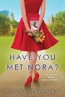 Have You Met Nora? - Nicole Blades - 9781496704627
