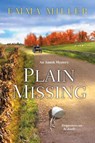 Plain Missing - Emma Miller - 9781496706461