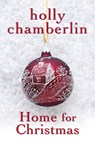 Home for Christmas - Holly Chamberlin - 9781496706850