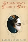 Casanova's Secret Wife - Barbara Lynn-Davis - 9781496712325