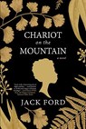 Chariot on the Mountain - Jack Ford - 9781496713100