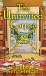 The Uninvited Corpse - Debra Sennefelder - 9781496715951